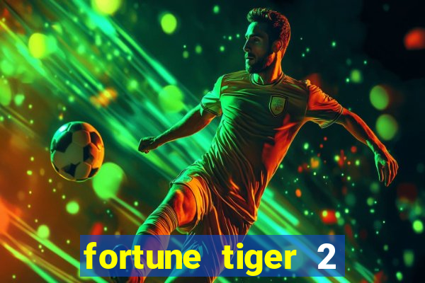 fortune tiger 2 revenge download